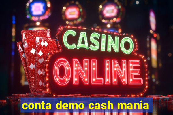 conta demo cash mania